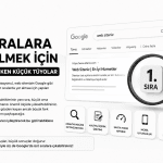 Google’da Üst Sıralara Gelebilmek İçin Bilmeniz Gereken Küçük Tüyolar