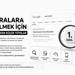 Google’da Üst Sıralara Gelebilmek İçin Bilmeniz Gereken Küçük Tüyolar