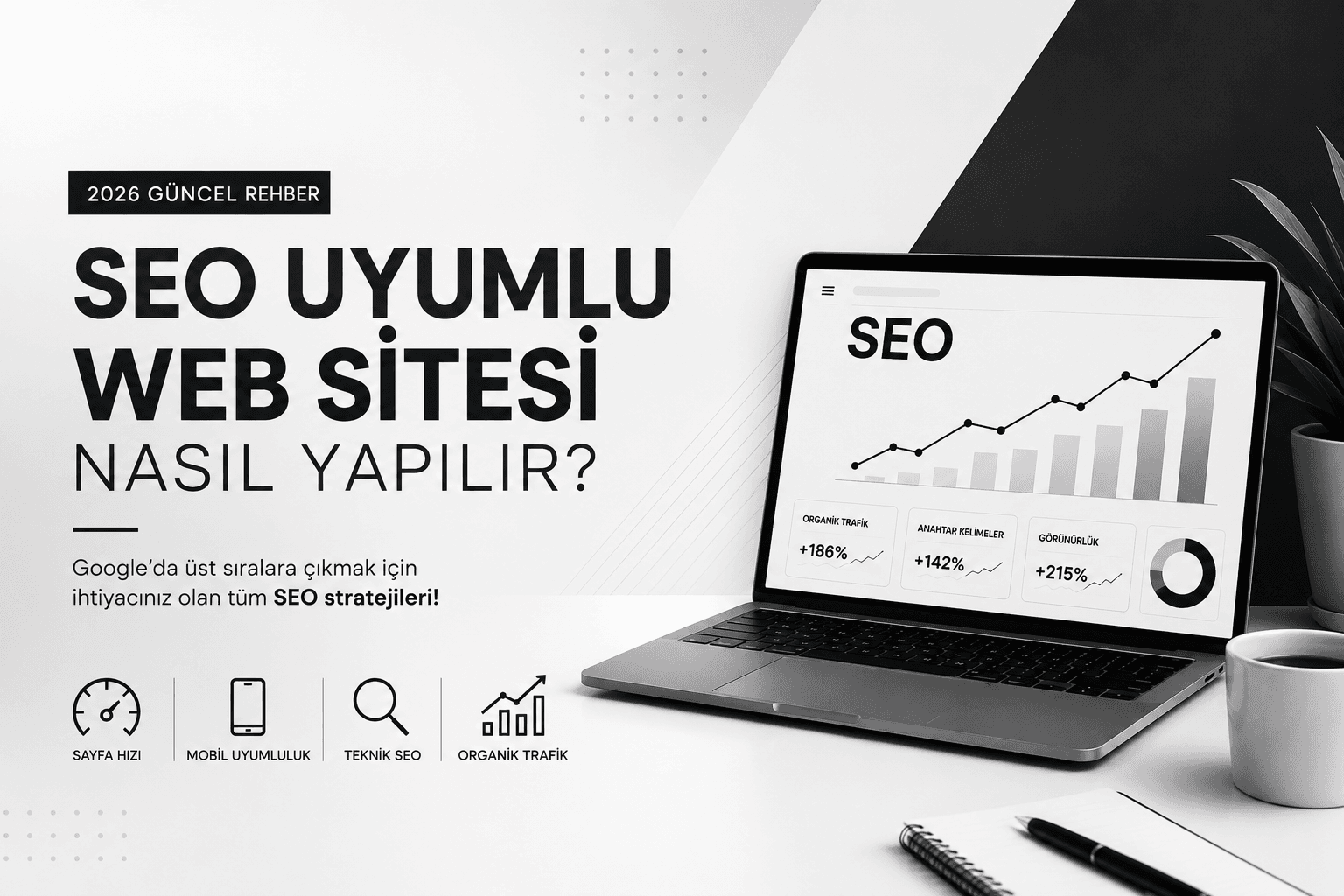 SEO Uyumlu Web Sitesi Nasıl Yapılır? 2026 Güncel Rehberi